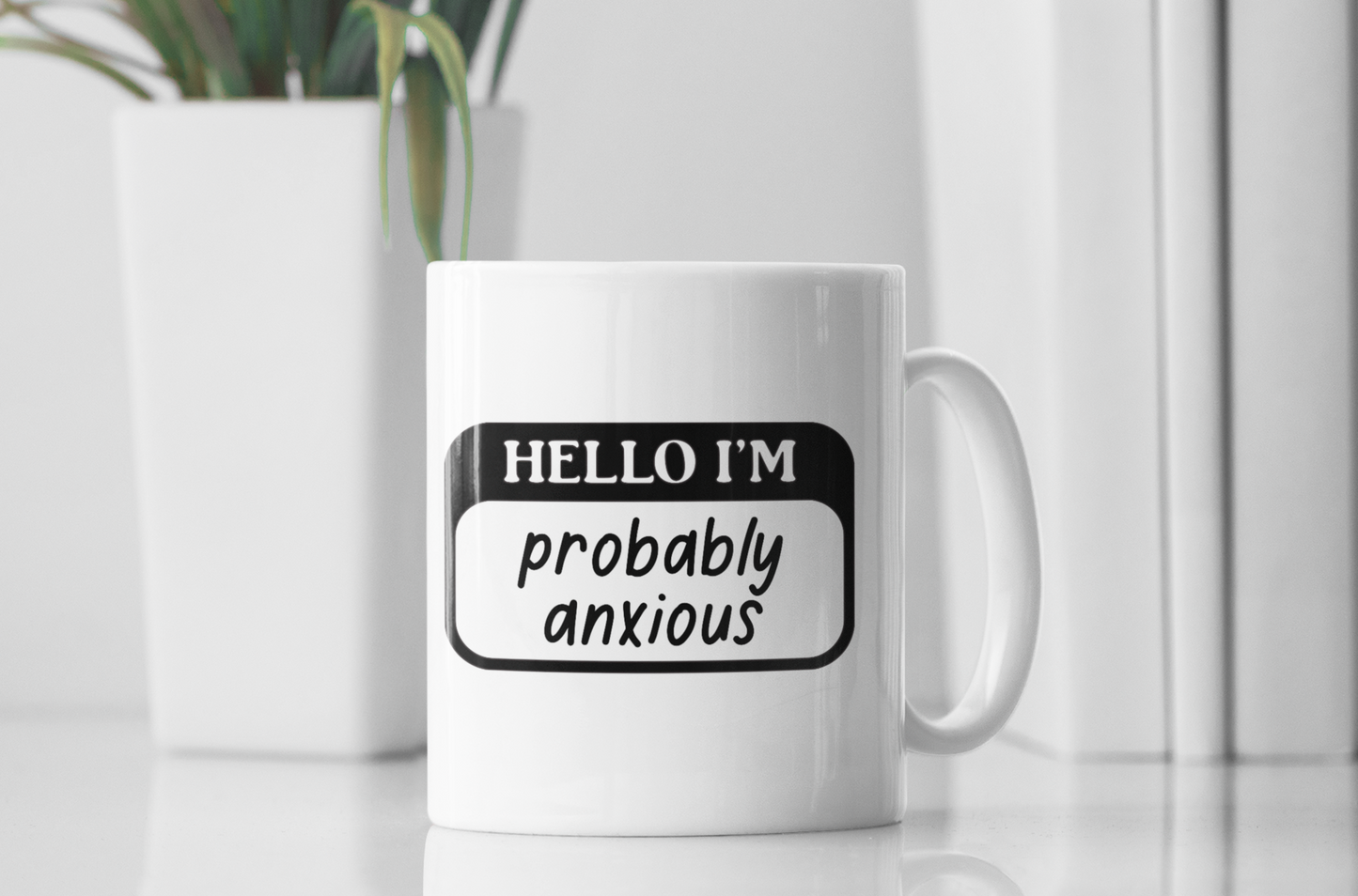 I’m Probably Anxious Mug